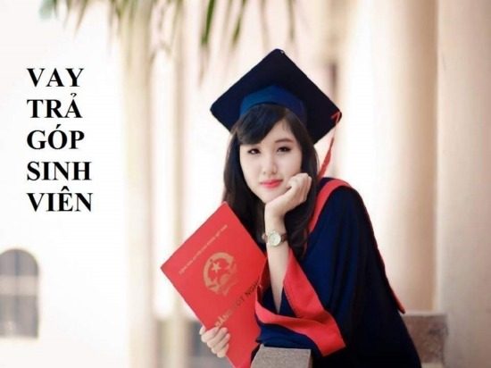 Vay tiền trả góp dành cho sinh viên thủ tục đơn giản