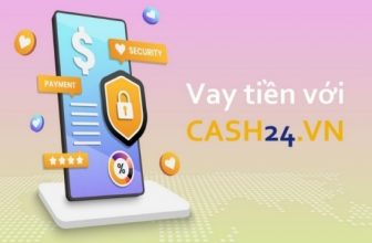 Cash24 – Vay tiền online từ 1 triệu đến 15 triệu chỉ cần CMND
